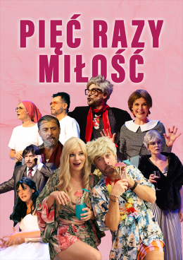 Kościerzyna Wydarzenie Spektakl Pięć razy miłość
