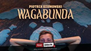 Kościerzyna Wydarzenie Stand-up Kościerzyna! Piotrek Szumowski - "Wagabunda"